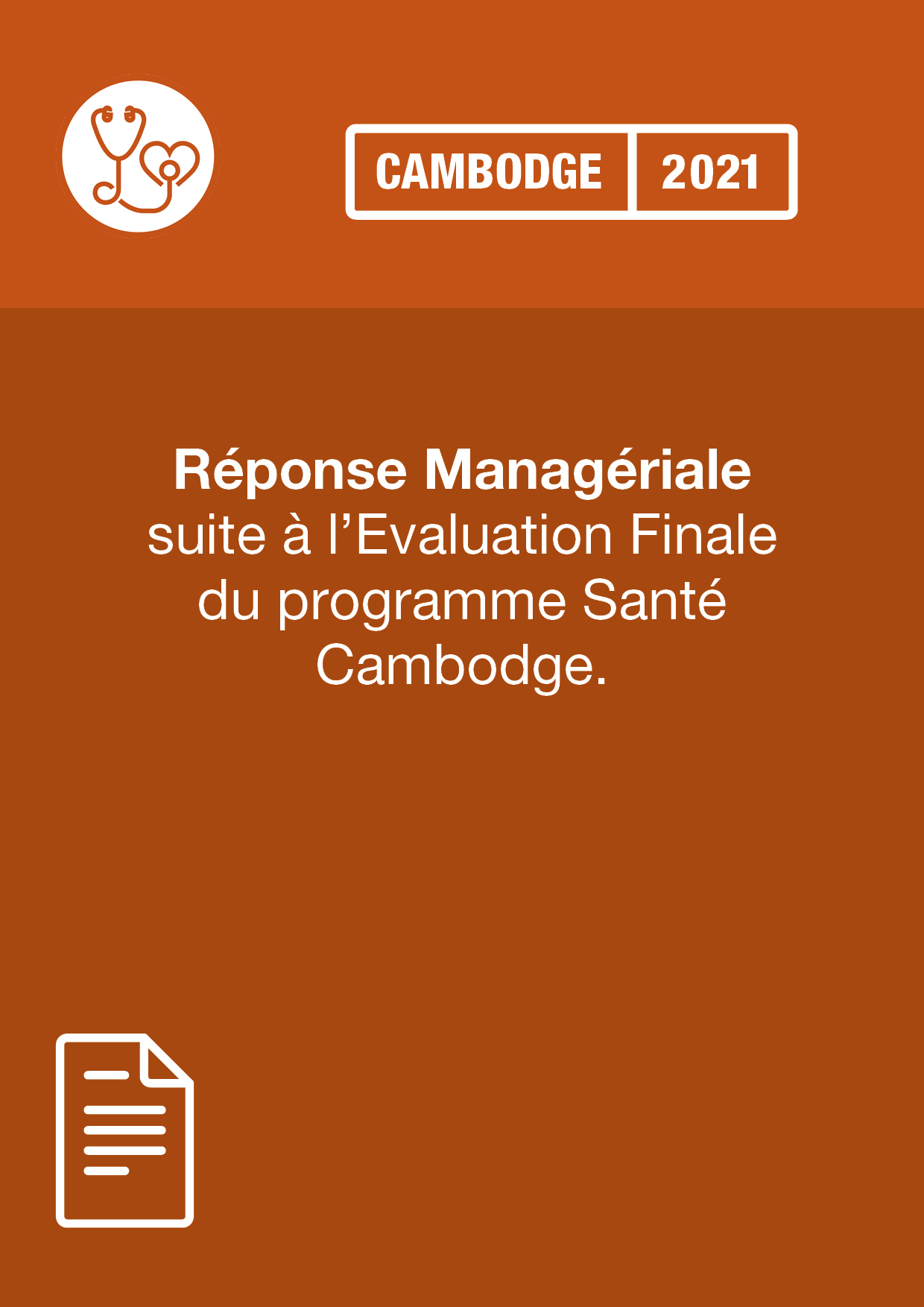 Réponse Managériale suite à l’Evaluation Finale 2021 du programme Santé Cambodge.