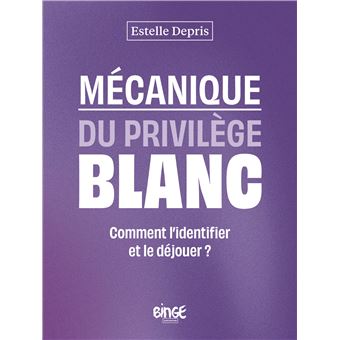 La mécanique du privilège blanc