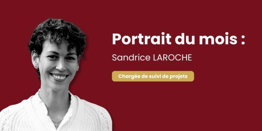 [PORTRAIT DU MOIS] Sandrine Laroche