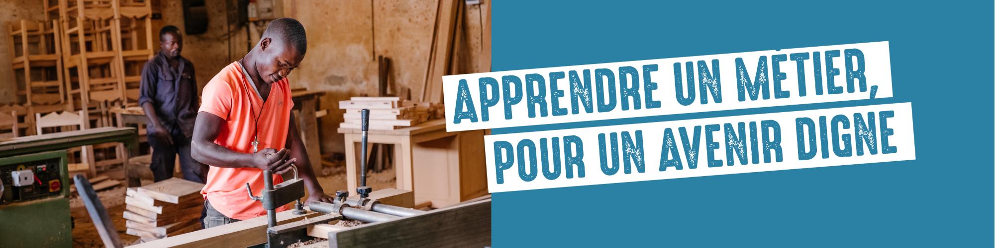 n°17 - Apprendre un métier, pour un avenir digne
