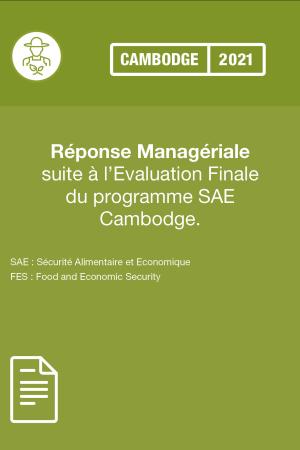 Réponse Managériale suite à l’Evaluation Finale 2021 du programme SAE Cambodge.