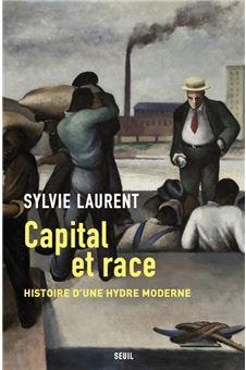 Capital et race : histoire d'une hydre moderne