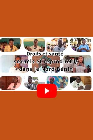 Vidéo - Droit et santé sexuels et reproductifs dans le Nord-Bénin